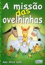 Missao das Ovelinhas, A Missao das Ovelinhas, A