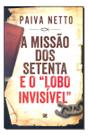Missão dos Setenta e o "Lobo Invisível", A Sortido Missão dos Setenta e o "Lobo Invisível", A Sortido