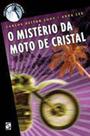 Misterio da Moto de Cristal - Moderna
