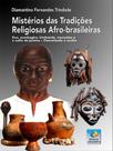 Mistérios das tradições religiosas afro-brasileiras - EDITORA DO CONHECIMENTO
