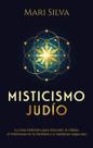 Misticismo Judío: La guía definitiva Misticismo Judío: La guía definitiva