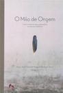 Mito de origem, o - ARCHE EDITORA **