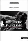 Mito do fascismo, o