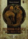 MITOLOGIA CLÁSSICA. Mitos, Deuses e Heróis MITOLOGIA CLÁSSICA. Mitos, Deuses e Heróis
