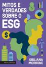 Mitos e Verdades Sobre o ESG