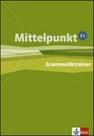MITTELPUNKT GRAMMATIKTRAINER C1 Autor: KLETT VERLAG - KLETT INTERNATIONAL