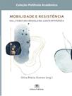 Mobilidade e resistência na literatura brasileira contemporânea - POLIFONIA EDITORA