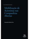 Mobilização de acionistas nas companhias abertas Mobilização de acionistas nas companhias abertas