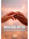 Modalidade háptica Modalidade háptica