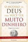 Modelo de Deus para Voce Ter Muito Dinheiro, O - EDITORA PROCLAMAÇÃO