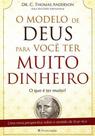 Modelo de Deus Para Voçê Ter Muito Dinheiro, O