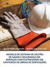 Modelo de sistema de gestão de saúde e segurança em serviços com eletricidade em canteiros de obras
