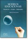 Modelos Educacionais: Tradição, Poder e Tribalismo - HOLOS