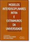 Modelos Interdisciplinares Intra e Extramuros da Universidade - HOLOS