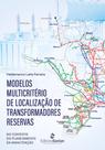 Modelos multicritério de localização de transformadores reservas (no contexto do planejamento da manutenção) Modelos multicritério de localização de transformadores reservas (no contexto do planejamento da manutenção)