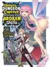 Modern dungeon capture starting with broken skills - vol. 1 - SEVEN SEAS