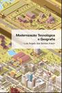 Modernização Tecnológica e Geografia Modernização Tecnológica e Geografia