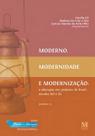 Moderno Modernidade e Modernizacao - Vol. 01 Moderno Modernidade e Modernizacao - Vol. 01