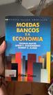 Moeda Bancos E A Economia