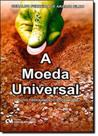 Moeda Universal - E O Novo Ordenamento Sociomoral