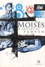 Moises, o Enviado De Yahveh - Vol. 05 - 07 Ed.