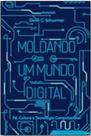 Moldando um mundo digital - MONERGISMO