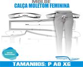 Molde Calça Feminina De Elástico Punho e Barra, Modelagem&Diversos, Tamanhos P ao XG Molde Calça Feminina De Elástico Punho e Barra, Modelagem&Diversos, Tamanhos P ao XG