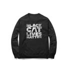 Moletom Black Cat Lives Matter
