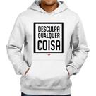 Moletom Desculpa Qualquer Coisa - Foca na Moda