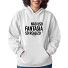 Moletom Feminino Não uso fantasia, só realizo - Foca na Moda