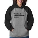 Moletom Feminino Perceba só a petulância do cavalo - Foca na Moda
