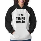 Moletom Feminino Sem tempo irmão - Foca na Moda Moletom Feminino Sem tempo irmão - Foca na Moda