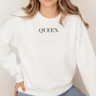 Moletom Gola Careca Modinha Estampa Queen 041 Rainha Adolescente Mulher Feminino Flanelado Inverno