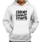 Moletom I do my own stunts but never intentionally - Foca na Moda
