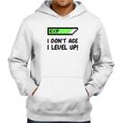 Moletom I Don't Age, I Level Up - Foca na Moda Moletom I Don't Age, I Level Up - Foca na Moda