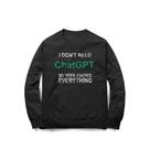 Moletom I Don't Need ChatGPT Studio Geek