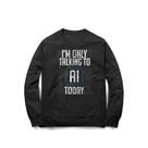 Moletom I Only Talk To AI Today Moletom I Only Talk To AI Today