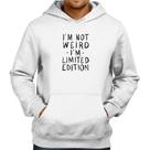 Moletom Im not weird Im limited edition - Foca na Moda Moletom Im not weird Im limited edition - Foca na Moda