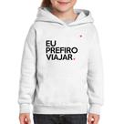 Moletom Infantil Eu prefiro viajar - Foca na Moda