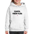 Moletom Infantil Exausta, porém plena - Foca na Moda