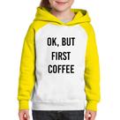 Moletom Infantil OK, but first coffee - Foca na Moda