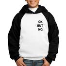 Moletom Infantil Ok, but no. - Foca na Moda
