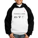 Moletom Infantil Things I Hate - Foca na Moda