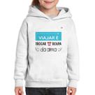 Moletom Infantil Viajar é trocar a roupa da alma - Foca na Moda