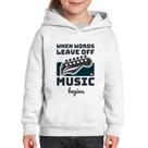 Moletom Infantil When words leave off music begins - Foca na Moda