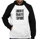 Moletom Liberté, Égalité, Vai sifudê - Foca na Moda