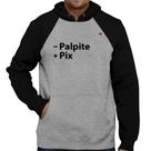 Moletom Menos Palpite Mais Pix - Foca na Moda Moletom Menos Palpite Mais Pix - Foca na Moda