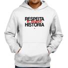 Moletom Respeita a minha História - Foca na Moda