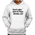 Moletom Você sabe que eu faço direito, né - Foca na Moda