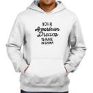 Moletom Your american dream is made in china - Foca na Moda Moletom Your american dream is made in china - Foca na Moda